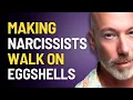 Keep Narcissists in Line How to Make Them Walk on Eggshells
