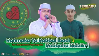 Download Rohmaka Ya Robbal Ibadi II Robbahu Bidzikri II Majelis Gandrung Nabi MP3