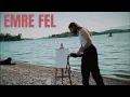 Emre Fel - Bi' Telaşım Var