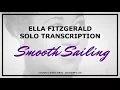Ella Fitzgerald solo transcription - Smooth Sailing