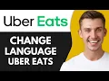 How to Change Language on Uber Eats App Best Method