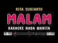 Download Lagu MALAM - Karaoke Nada Wanita [ RITA SUGIARTO ]