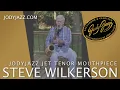 Lagu Steve Wilkerson Demonstrates the JodyJazz JET Tenor 6 Mouthpiece