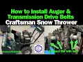How to Install Auger Belt and Transmission Drive Belt on a Craftsman Snow Thrower