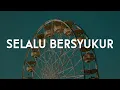 Download Lagu Kamasean - Selalu Bersyukur (Lirik)
