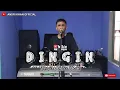 Download Lagu SUARA MERDU ANDRI KHAN BAWAIN LAGU DANGDUT || DINGIN ||  VERSI ANDRI KHAN