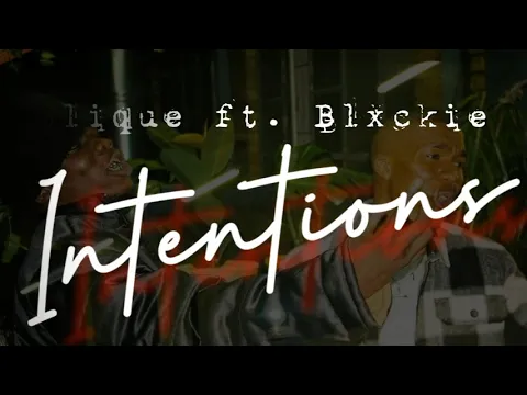Download MP3 Sliqe - Intentions (Official Lyric Video) ft. Blxckie