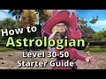 Dawntrail 7 05 Astrologian Starter Guide for Level 30-50 New to the Job Start Here