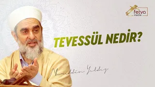 Tevessül Nedir ?
