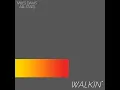 Walkin'