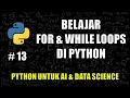 Belajar Membuat Looping dan Iterasi di Python - Belajar Python Untuk AI Data Science