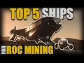 The Top 5 Ships For Roc Mining In Star Citizen