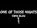 Yung Bleu, "One Of Those Nights" (Lyrics)