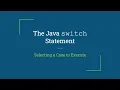 The Java switch statement