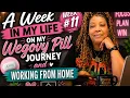 Week week in my life on my Wegovy pill Journey and working from home