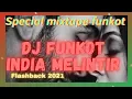 Download Lagu DJ FUNKOT INDIA MELINTIR 2021 FLASHBACK AGAIN