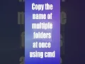 CMD Trick Copy the name of multiple folders at once using cmd