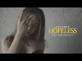Download Lagu Agapeea - Hopeless (Official Music Video)