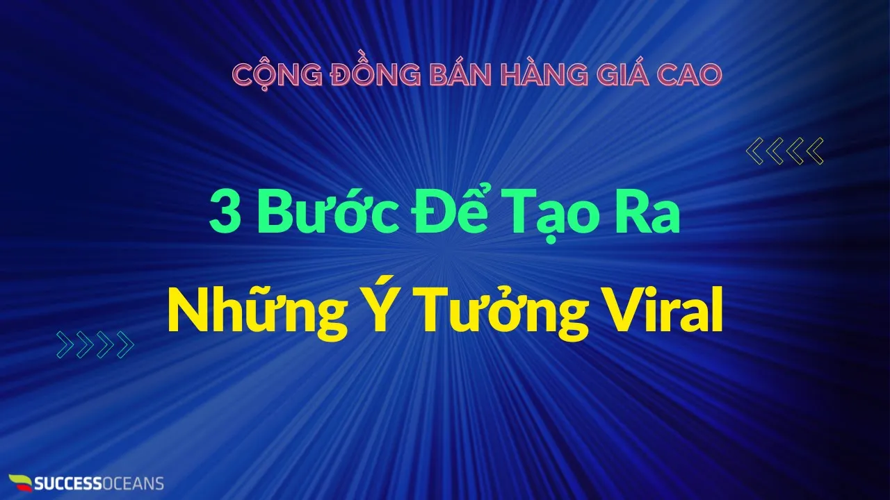 Outline Video 3 Bước Để Tạo Ra Những Ý Tưởng Viral, Khác Biệt