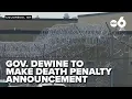 Death penalty decision from Gov DeWine expected during final term will lethal injections continue