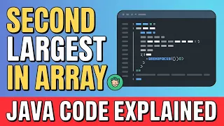 Second Largest Element in Array Best Logic Java Code Explanation GeeksforGeeks Problem