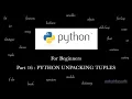 PYTHON - PACKING AND UNPACKING TUPLES