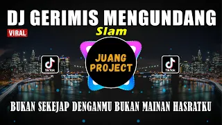 dj gerimis mengundang slam bukan sekejap denganmu remix full bass viral tiktok