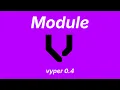 Modules Vyper 0 4
