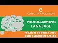 37 Practical on Switch Case Using Conditional Checks - C Language