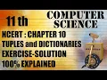 Class 11 CS Chapter 10 Complete Exercise TUPLES and DICTIONARIES COMPUTER SCIENCE