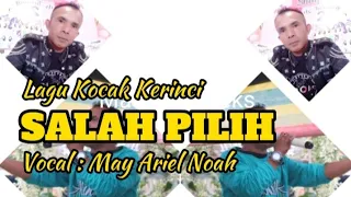 Download Lagu Kocak Kerinci SALAH PILIH Vocal May Ariel Noah GALANG PROSOUND Live Show MP3