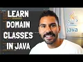 Learn Domain Classes in Java - Full Course