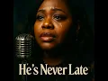 He's Never Late - Gracebound