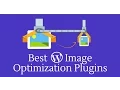 The 6 Best WordPress Image Optimization Plugins Compared