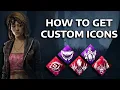 HOW TO GET CUSTOM ICONS IN DEAD BY DAYLIGHT