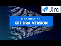 How to Get Jira Version through REST API Atlassian Jira