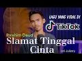 Download Lagu Slamat Tinggal Cinta Cover Ibrahim Daud (FYP Tiktok)
