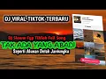 Download Lagu DJ Seperti Alunan Detak Jantungku Viral Tiktok 2025 DJ Tak Ada Yang Abadi