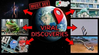 Most Viral Places and Mysterious Discoveries on Google Maps