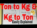 How to convert ton to kg and kg to ton Convert kg to ton formula Convert tonnes to kg Kilogram - Ton