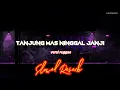 Lagu tanjung mas ninggal janji versi reggae (slowed reved terbaru )