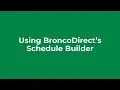 Using the BroncoDirect Schedule Builder