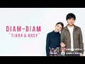 Download Lagu Tiara, Arsy - Diam Diam (Lyrics)