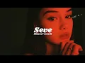 Lagu Seve (Slowed + reverb)