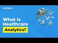 What Is Healthcare Analytics What does a Healthcare Data Analyst Do Simplilearn