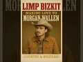 Limp Bizkit - Making Love To Morgan Wallen (Country \u0026 Western)