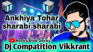 ankhiya tohar sharabi sharabi filter mix song mixing point disk jocky music khaga