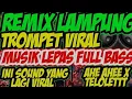 Download Lagu SET REMIX LAMPUNG TERBARU DJ TROMPET FULL BAS GERATIS NO PASSWORD