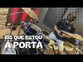 Download Lagu EIS QUE ESTOU A PORTA - FERNANDINHO - PH BATERA ( drum cover )