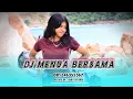 Lagu DJ_MARI_MENUA_BERSAMA_IWAN_NITBANI_REMIX